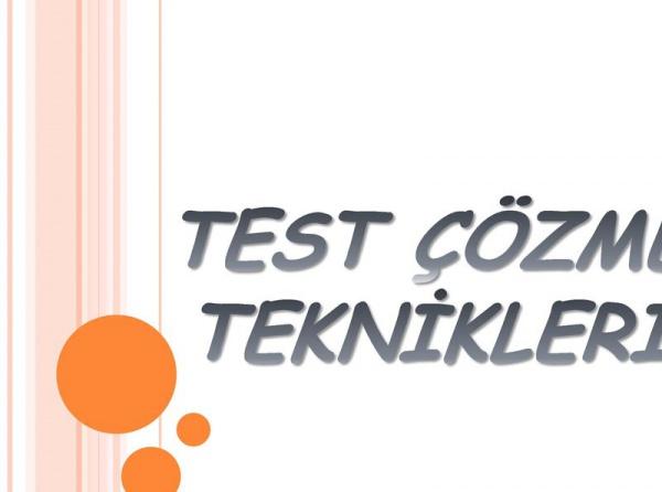 TEST ÇÖZME TEKNİKLERİ HAKKINDA KISA KISA...